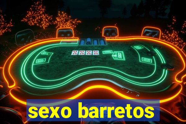 sexo barretos